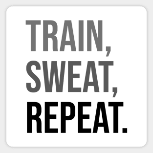 TRAIN, SWEAR, REPEAT. | Minimal Text Aesthetic Streetwear Unisex Design for Fitness/Athletes | Shirt, Hoodie, Coffee Mug, Mug, Apparel, Sticker, Gift, Pins, Totes, Magnets, Pillows Magnet